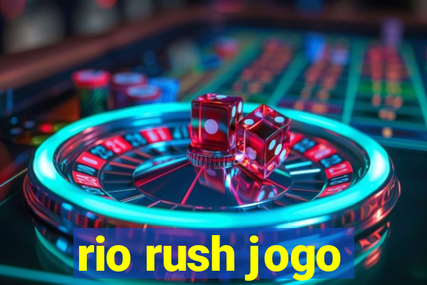 rio rush jogo